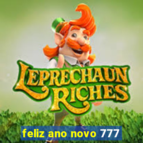 feliz ano novo 777